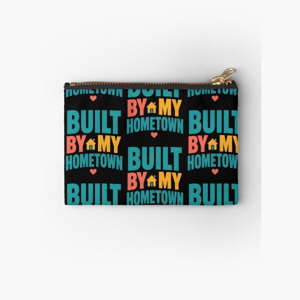 Item preview, Built By My Hometown Local Pride Quote designed and sold by TeeTimeTreasure.