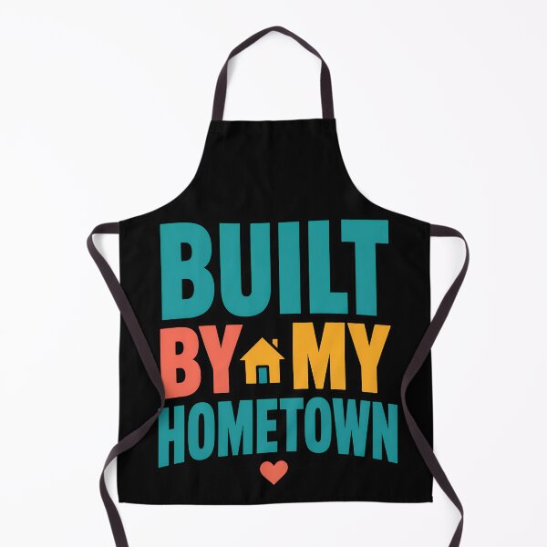 Item preview, Built By My Hometown Local Pride Quote designed and sold by TeeTimeTreasure.