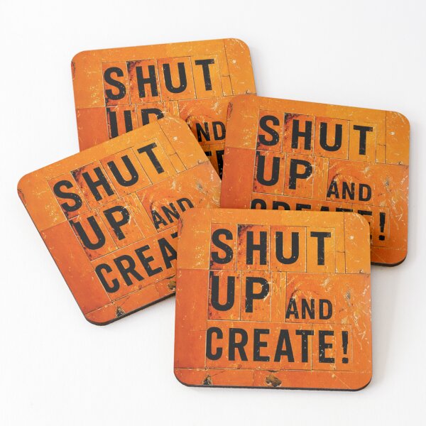 Item preview, Shut Up and Create! designed and sold by drawbey.