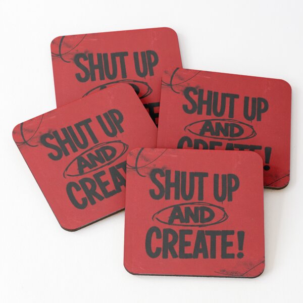 Item preview, Shut Up and Create! designed and sold by drawbey.