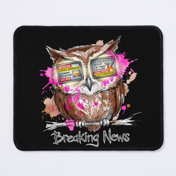 Item preview, Breaking News Owl: Information Overload Satire designed and sold by SoulPT.