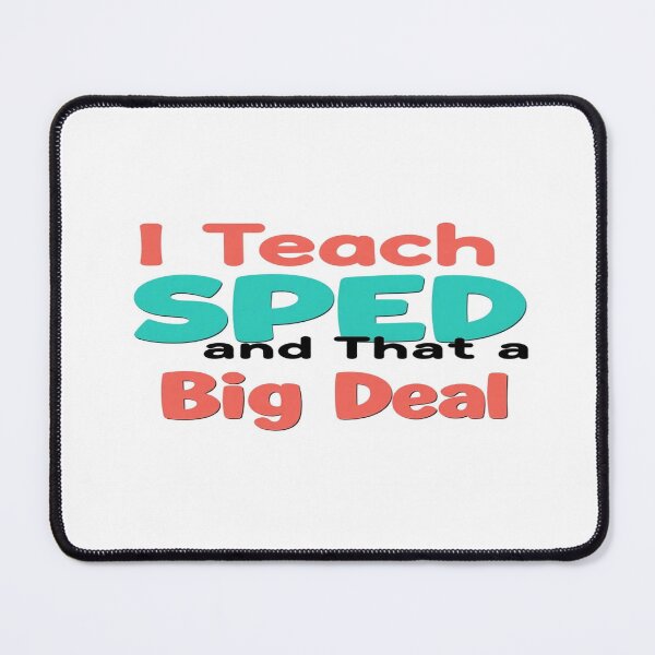 Item preview, I Teach SPED and That's a Big Deal - Special Education Teacher Gift designed and sold by Petringo.