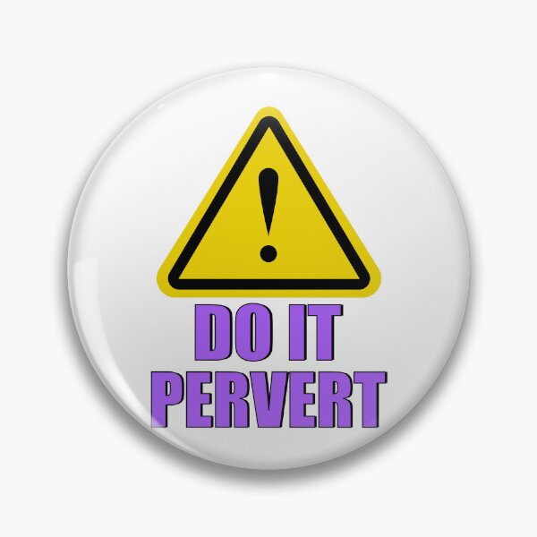 Item preview, Do It Pervert! designed and sold by MSM Designs.
