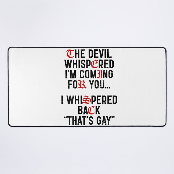 Item preview, The Devil Whispered Im Coming For You Funny Goth Sarcastic Quote designed and sold by KrystinaGiGi.