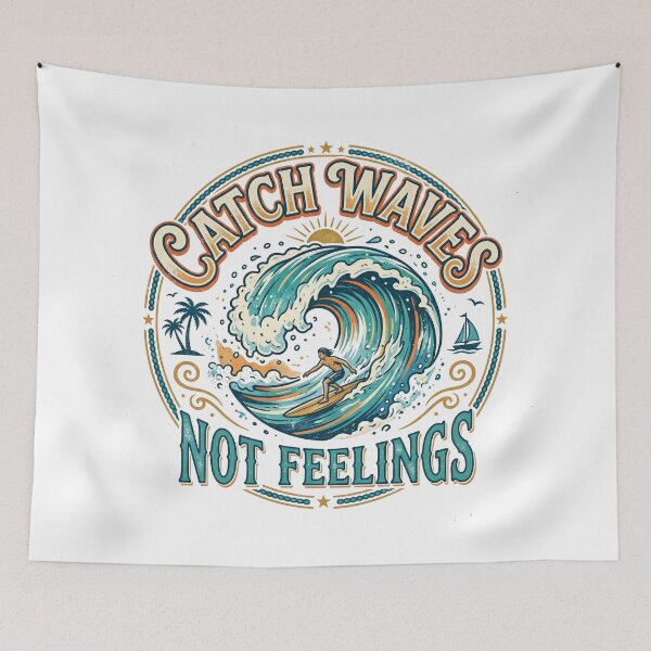 Item preview, Catch Waves Not Feelings designed and sold by khalidnasr.