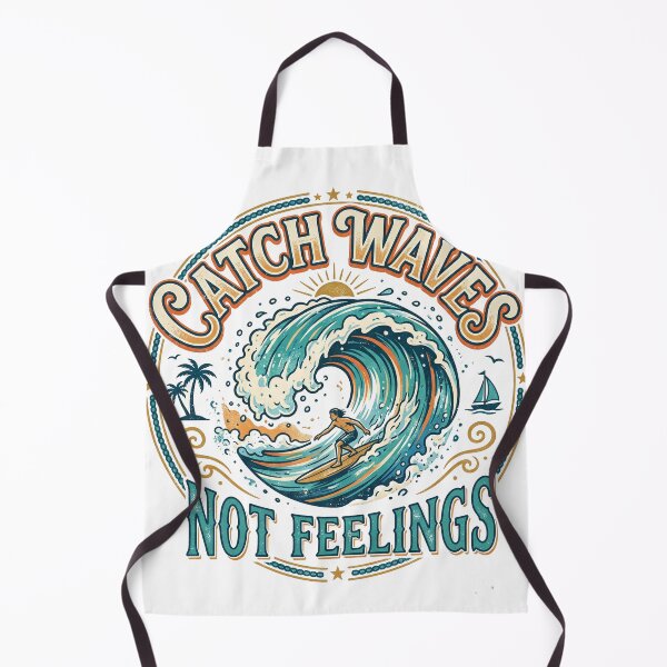 Item preview, Catch Waves Not Feelings designed and sold by khalidnasr.