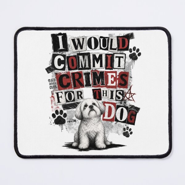 Item preview, I Would Commit Crime For This dog designed and sold by GHOSTLABELCO.