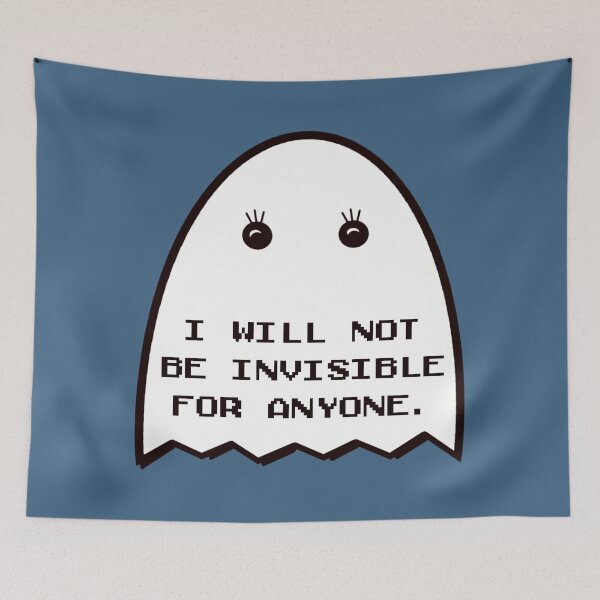Item preview, I WILL NOT BE INVISIBLE designed and sold by haveyoueatenyet.