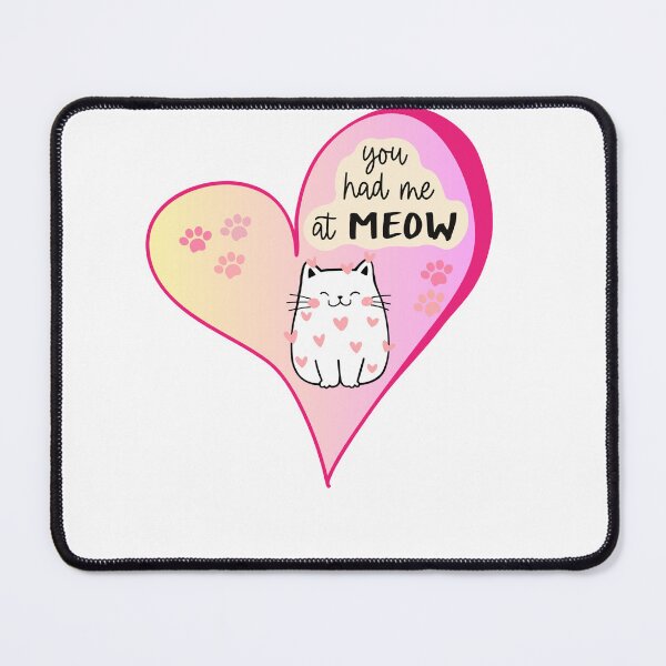 Item preview, You Had Me at Meow | Cute Cat Lover gift | Funny Kitty Graphic gift designed and sold by WhatASunShine.