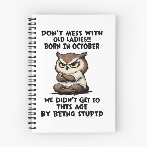 Item preview, Grumpy Owl Dont Mess With Old Ladies Born In October Wisdom Quote designed and sold by Daisy Grimes.