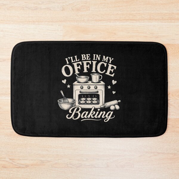 Item preview, I'll be in My Office Baking designed and sold by zoes-ink.
