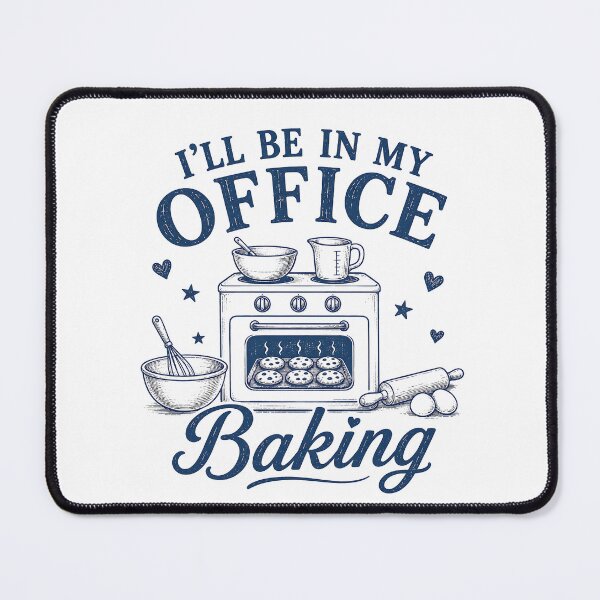 Item preview, I'll be in My Office Baking designed and sold by zoes-ink.