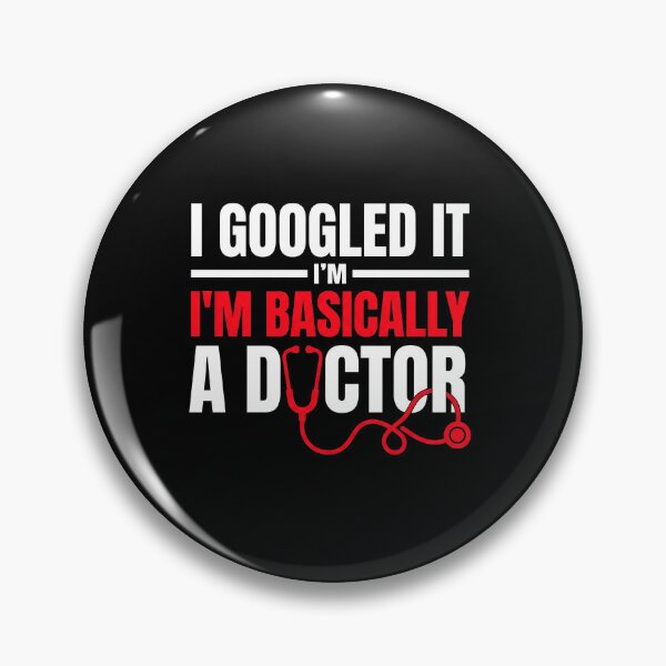 Item preview, I Googled It Im Basically A Doctor Funny Sarcastic Dad Shirt designed and sold by DESIGN BUREAU .