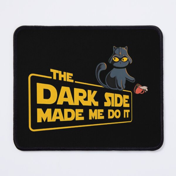 Item preview, The Dark Side Made Me Do It - Funny Cat Lover, Star Wars Gift designed and sold by RickStillDesigns.