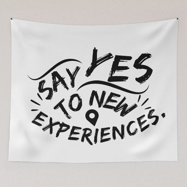 Item preview, Say Yes To New Experiences (Black Text) designed and sold by CDPrintsDesigns.