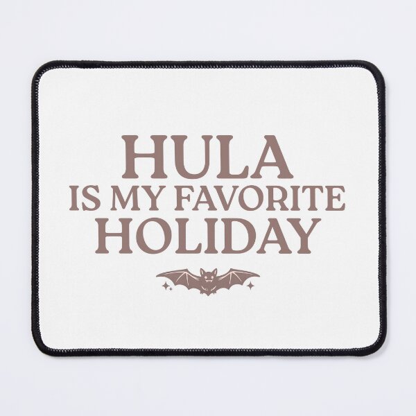 Item preview, HULA IS MY FAVORITE HOLIDAY designed and sold by CorporateRaver.