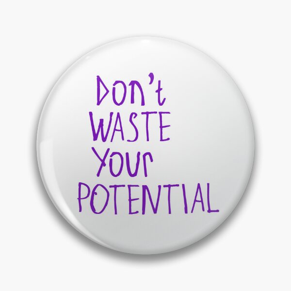 Item preview, Don't Waste Your Potential designed and sold by kinpirks.