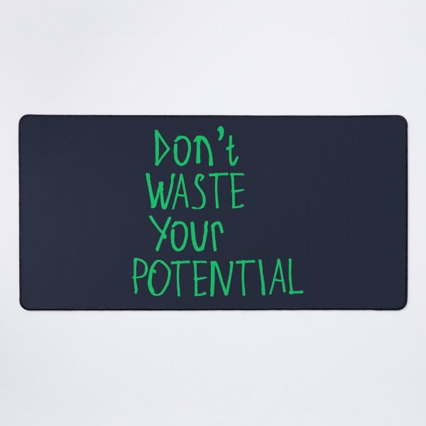 Item preview, Don't Waste Your Potential designed and sold by kinpirks.