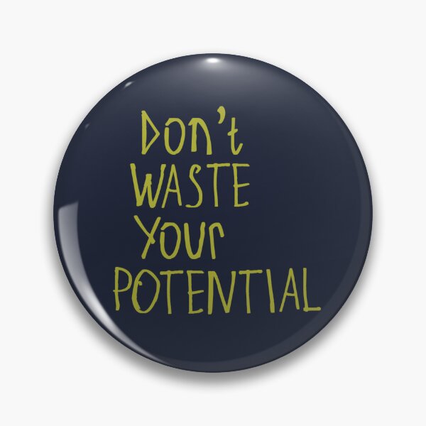 Item preview, Don't Waste Your Potential designed and sold by kinpirks.