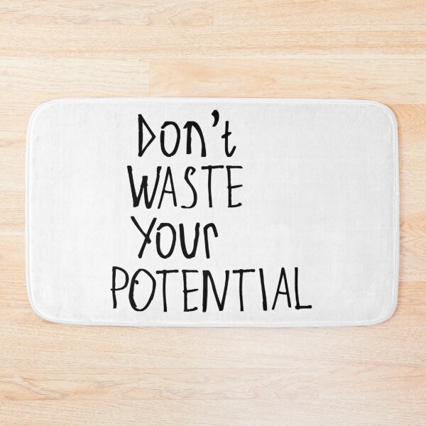 Item preview, Don't Waste Your Potential designed and sold by kinpirks.