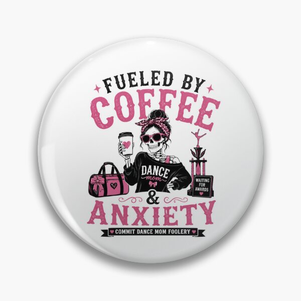Item preview, Fueled by Coffee and Anxiety Skull Dance Mom designed and sold by bosamji.