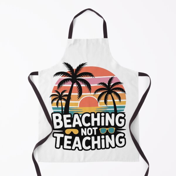 Item preview, Catch Me Beaching Not Teaching designed and sold by Millsoft.