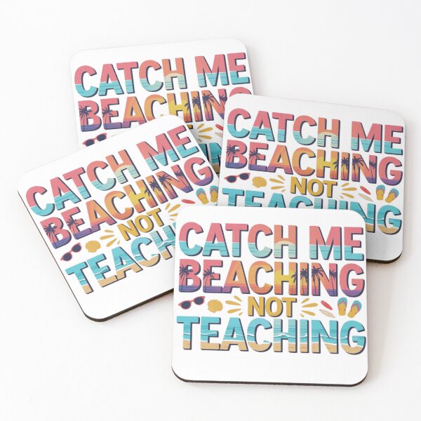 Item preview, Catch Me Beaching Not Teaching – Funny Teacher Summer Vacation Design designed and sold by MerchlyMike.