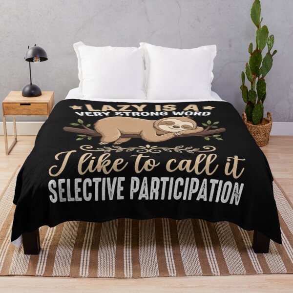 Item preview, Lazy Is A Very Strong Word designed and sold by cope64.