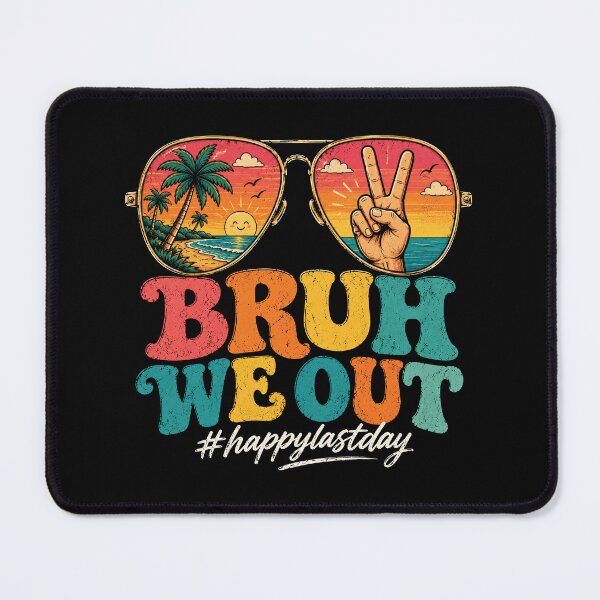 Item preview, Funny Bruh We Out Last Day of School, Summer Break Students Teacher designed and sold by OndaLifeCo.