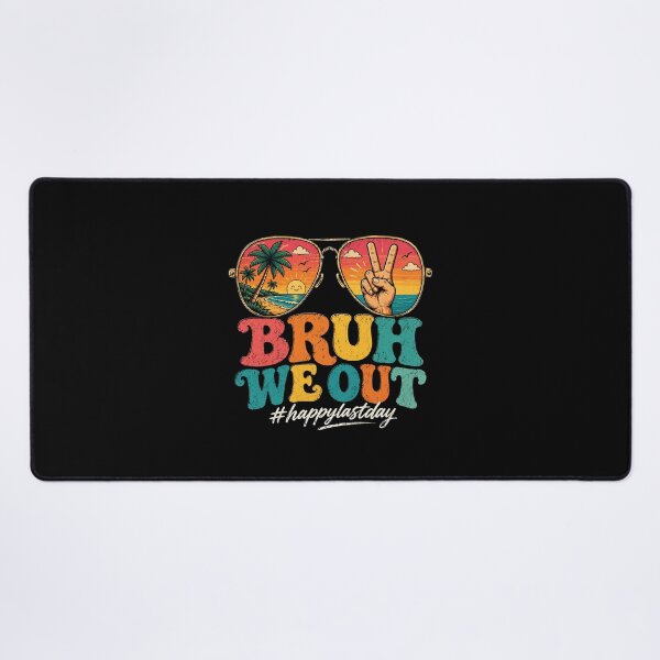 Item preview, Funny Bruh We Out Last Day of School, Summer Break Students Teacher designed and sold by OndaLifeCo.