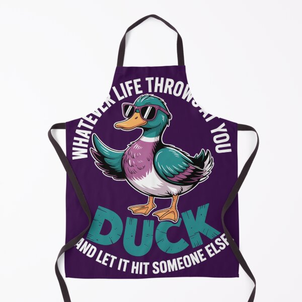 Item preview, Whatever Life Throws at You Duck And Let It Hit Someone Else designed and sold by Lopez-Design.
