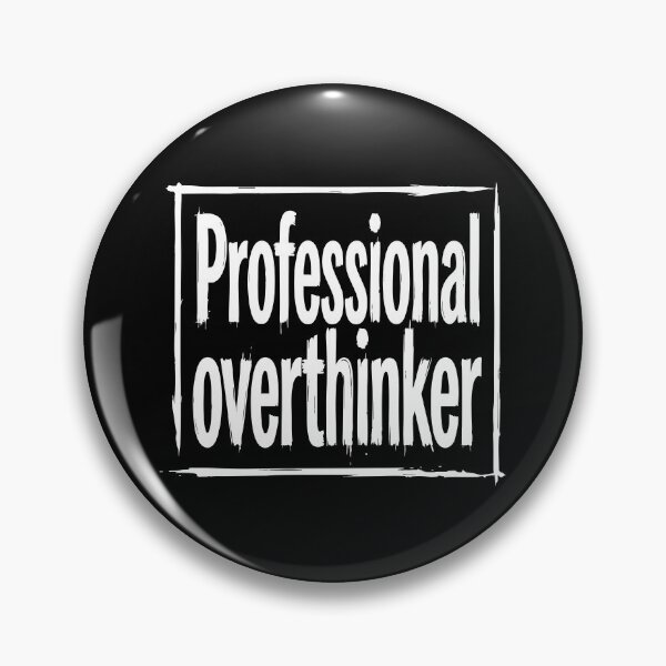 Item preview, Professional Overthinker Funny Quote designed and sold by XYZ LAB by Jesuperman.