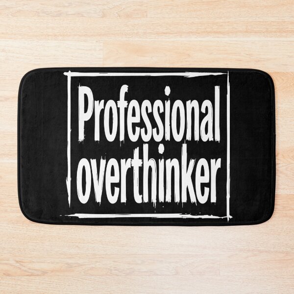 Item preview, Professional Overthinker Funny Quote designed and sold by XYZ LAB by Jesuperman.