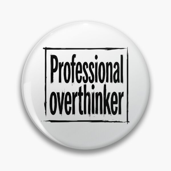Item preview, Professional Overthinker Funny Quote designed and sold by XYZ LAB by Jesuperman.