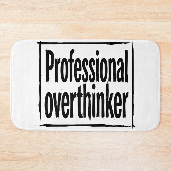 Item preview, Professional Overthinker Funny Quote designed and sold by XYZ LAB by Jesuperman.