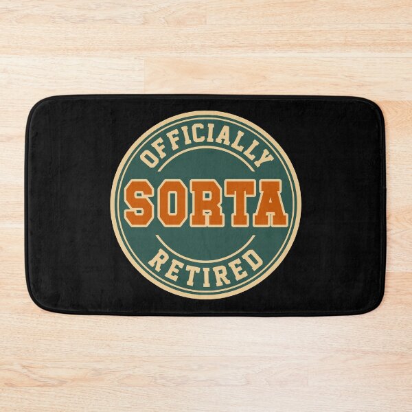 Item preview, Officially Sorta Retired Funny Retirement Humor designed and sold by d247.