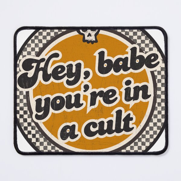 Item preview, Hey Babe, You're in a Cult designed and sold by IllustrateAllie.
