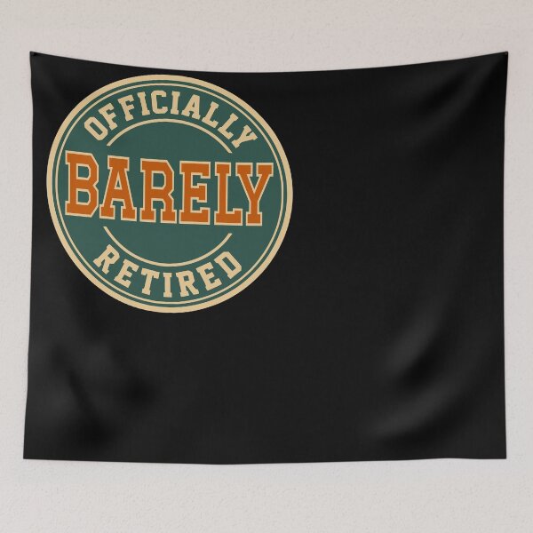 Item preview, Officially Barely Retired Funny Humor designed and sold by d247.