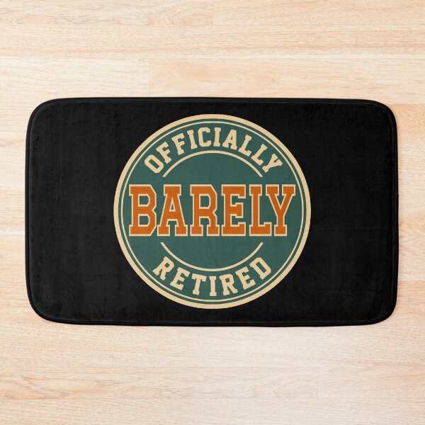 Item preview, Officially Barely Retired Funny Humor designed and sold by d247.