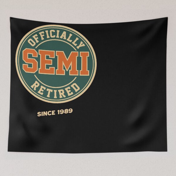 Item preview, Officially Semi Retired Since 1989 Funny Retirement designed and sold by d247.
