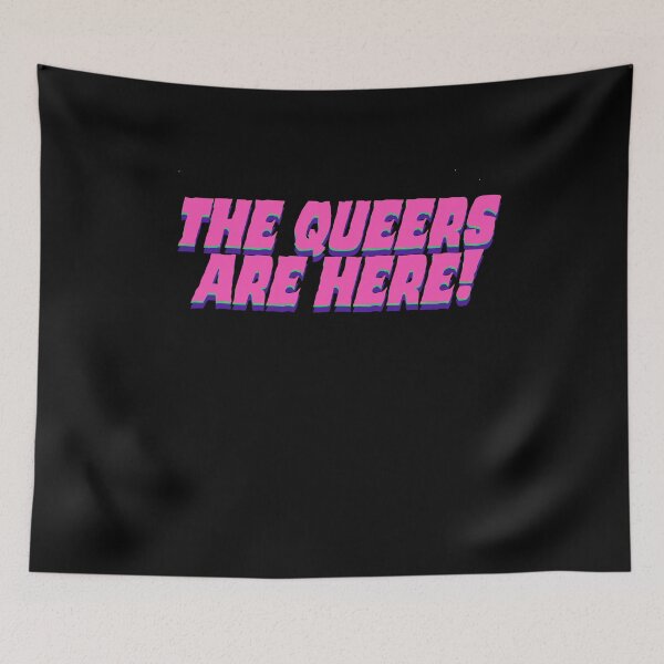 Item preview, The Queers Are Here designed and sold by BritySpear.