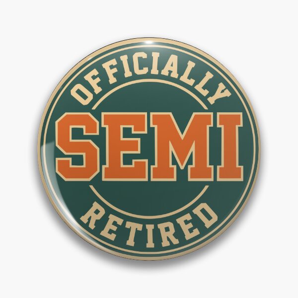 Item preview, Officially Semi Retired Funny Retirement Humor designed and sold by d247.