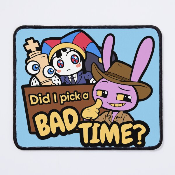 Item preview, Did I Pick a Bad Time? designed and sold by Ellador.