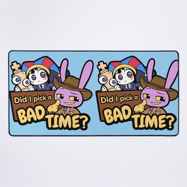 Item preview, Did I Pick a Bad Time? designed and sold by Ellador.