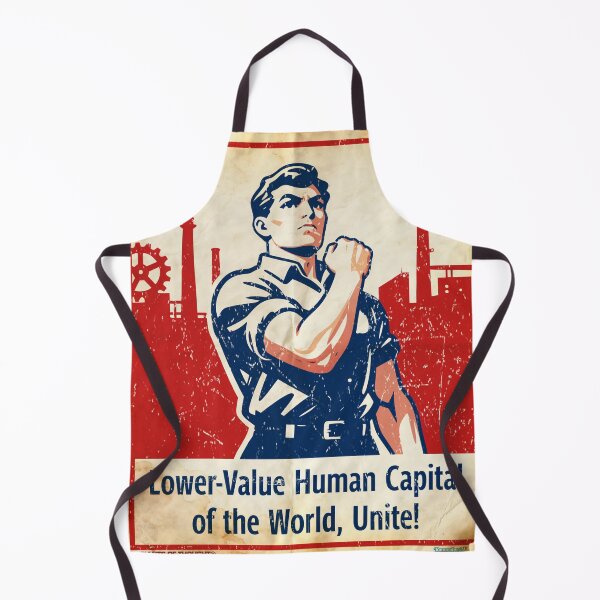 Item preview, Lower-Value Human Capital of the World, Unite! designed and sold by GiantsOfThought.