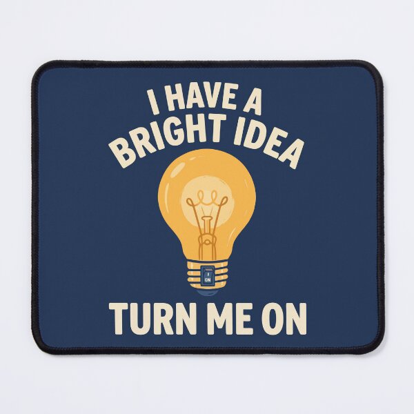 Item preview, I Have A Bright Idea, Turn Me On designed and sold by Amir Faysal.