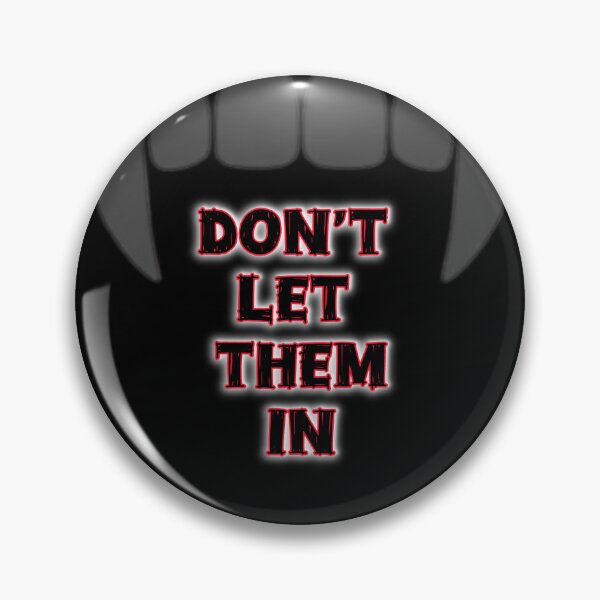 Item preview, Don’t Let Them In designed and sold by KnightsTreks.