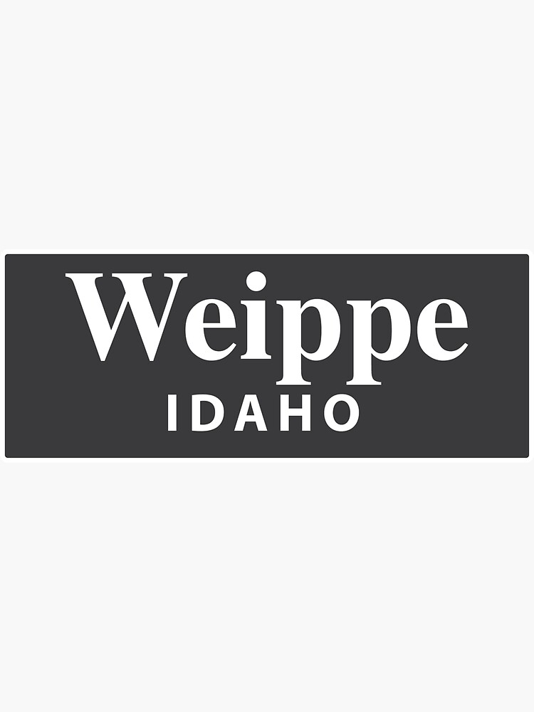 "Weippe, Idaho" Sticker by EveryCityxD1 Redbubble