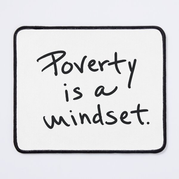 Item preview, Poverty is a Mindset designed and sold by abeink.