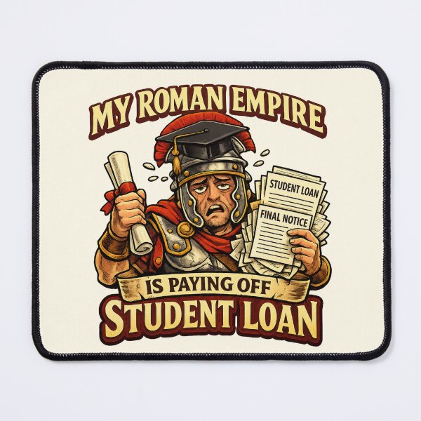 Item preview, My Roman Empire Is Paying Off Student Loans – Funny 2026 Graduation designed and sold by Fanverse Merchandise.